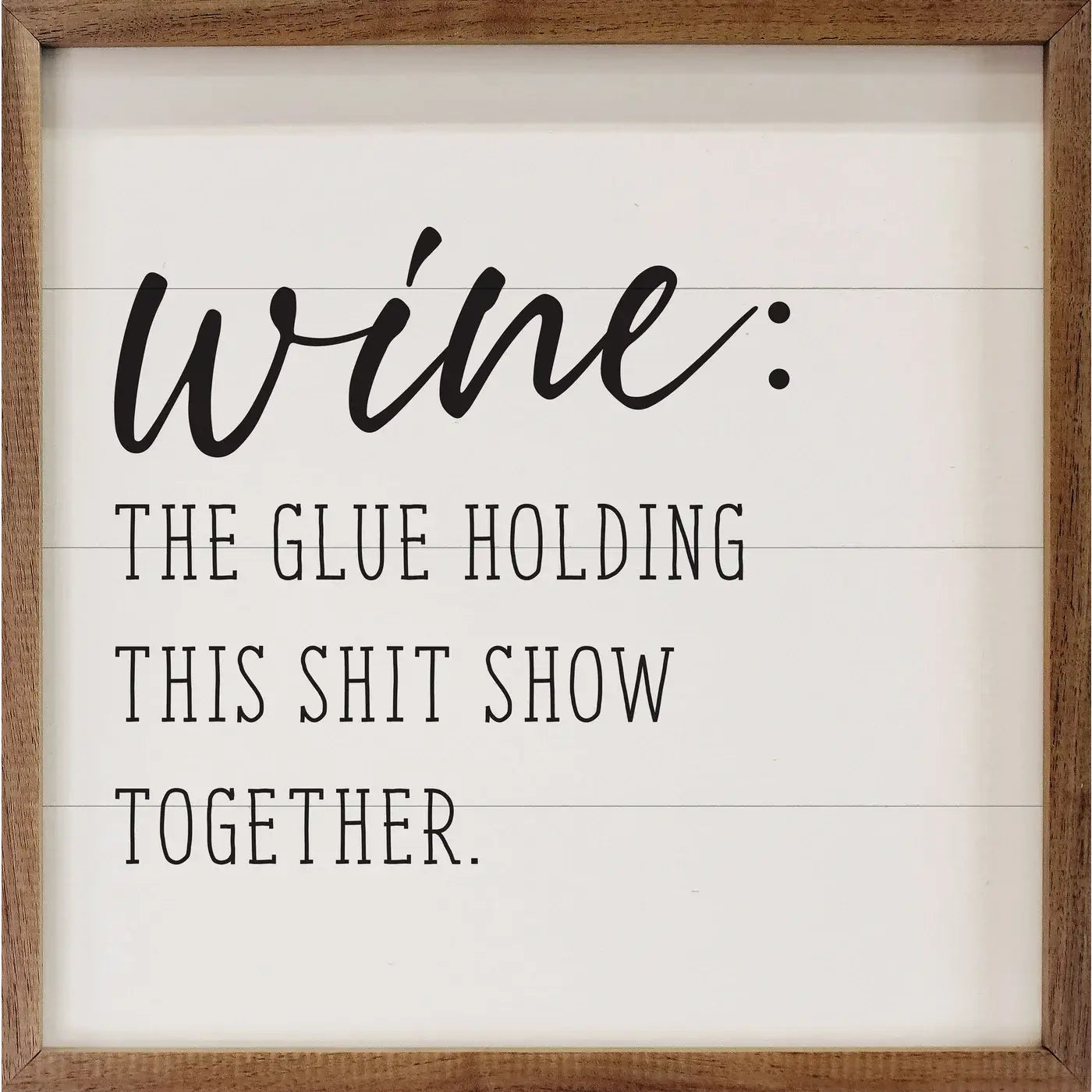 Wine The Glue Wood Framed Print