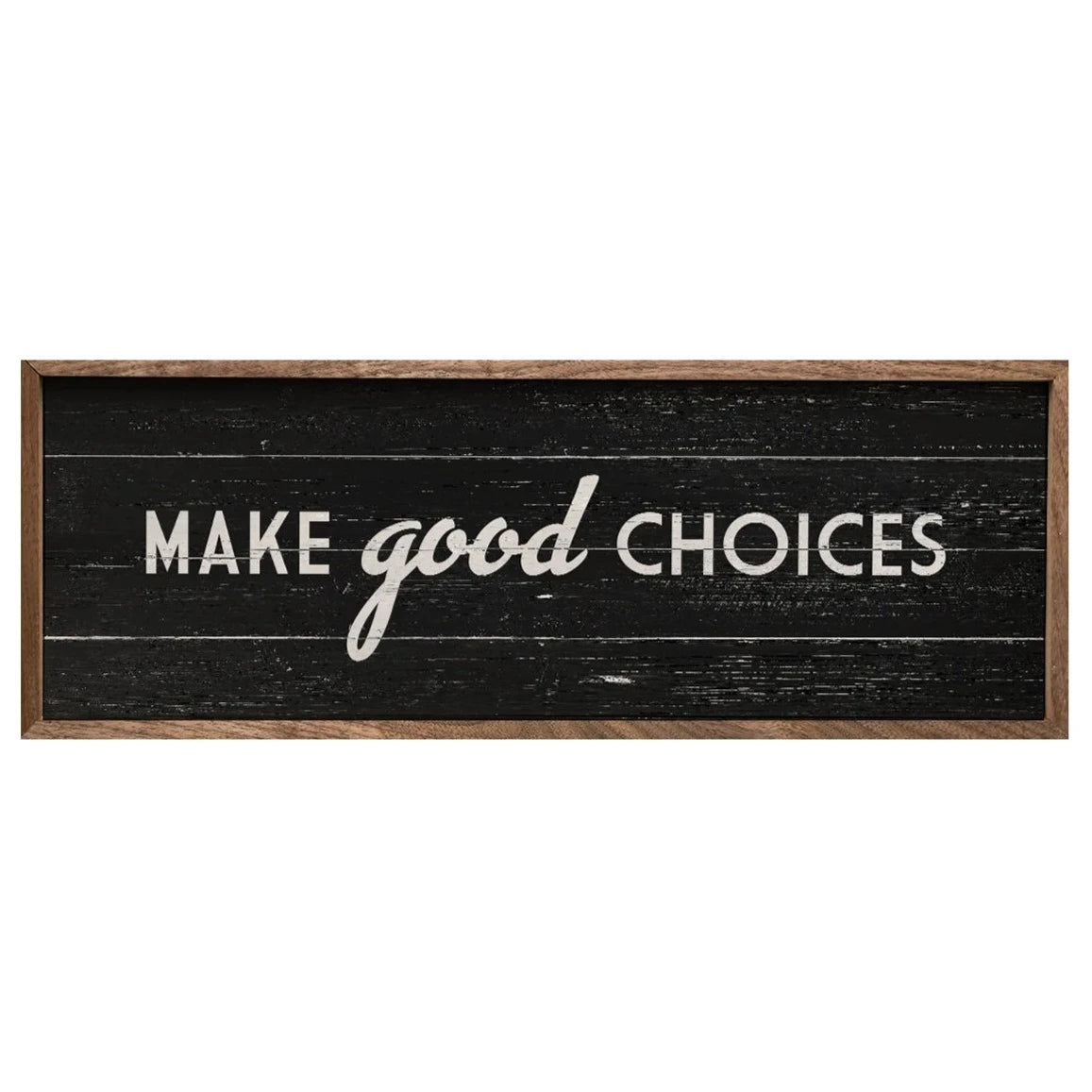 Make Good Choices Wood Framed Print