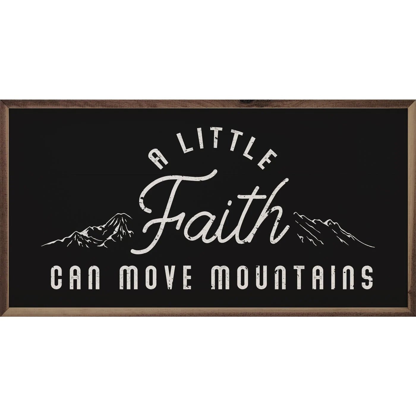 A Little Faith Can Move Mountains Wood Framed Print - A Cottage in the City