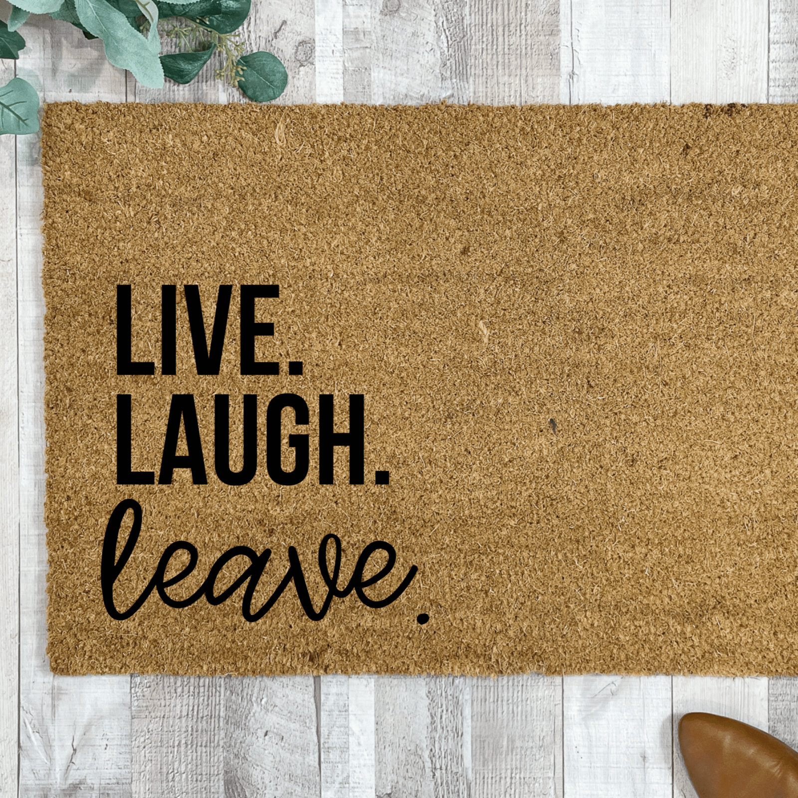 Live Laugh Leave Doormat