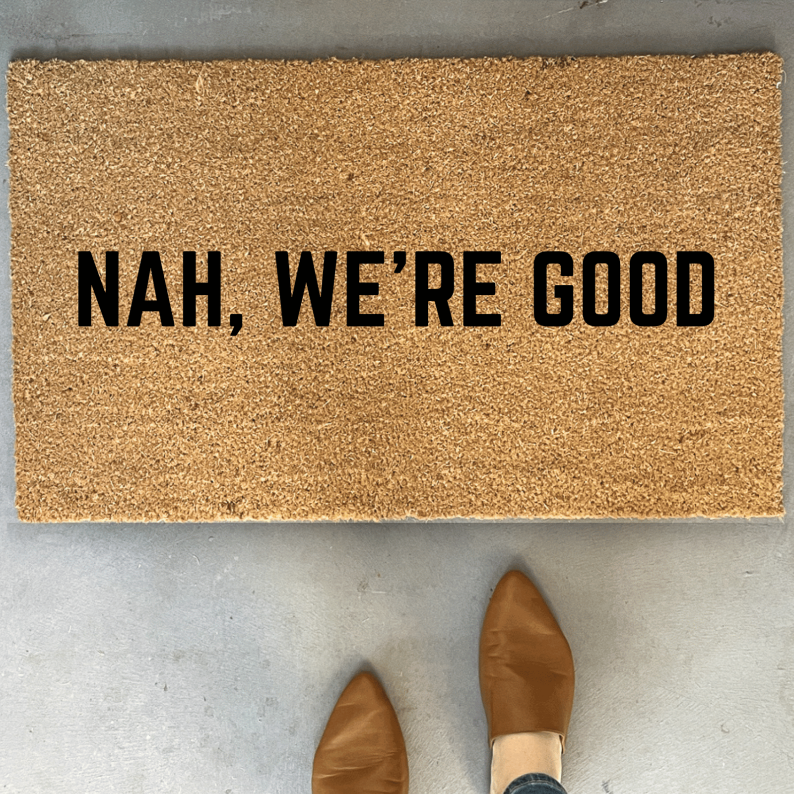 Nah, We're Good Doormat