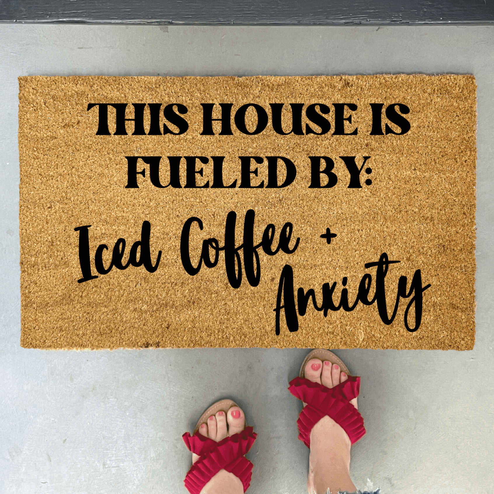 This House Is Fueled by Iced Coffee + Anxiety Doormat