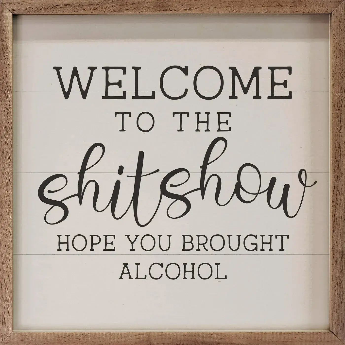 Welcome To The Shitshow Wood Framed Print