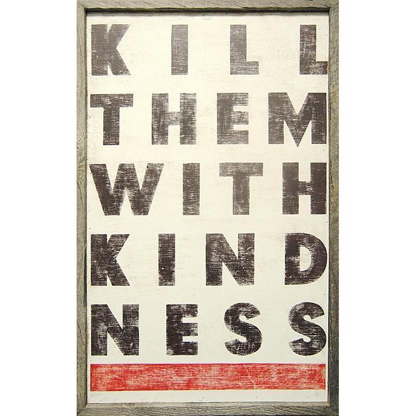 Sugarboo Designs Kill Them With Kindness Art Print